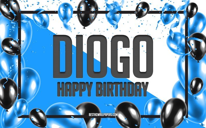 Joyeux Anniversaire Diogo, Anniversaire &#224; Fond les Ballons, Diogo, des fonds d&#39;&#233;cran avec des noms, Diogo Joyeux Anniversaire, Ballons Bleus Anniversaire arri&#232;re-plan, carte de voeux, Diogo Anniversaire