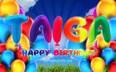 taiga happy birthday, 4k, bew&#246;lkten himmel hintergrund, weiblichen namen, geburtstag, bunte ballons, taiga namen, happy birthday taiga, geburtstag konzept, taiga geburtstag, taiga