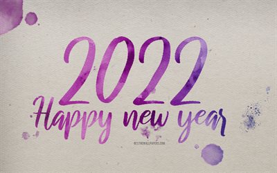 Happy New Year 2022, 4k, purple paint, paper texture, 2022 New Year, 2022 concepts, 2022 background, 2022 watercolor paint background