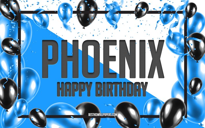 Joyeux Anniversaire Phoenix, Anniversaire &#224; Fond les Ballons, Phoenix, fonds d&#39;&#233;cran avec des noms, Phoenix Joyeux Anniversaire, Ballons Bleus Anniversaire arri&#232;re-plan, carte de voeux, carte Anniversaire de Phoenix