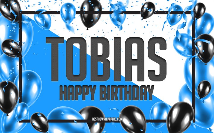 Happy Birthday Tobias, Birthday Balloons Background, Tobias, wallpapers with names, Tobias Happy Birthday, Blue Balloons Birthday Background, greeting card, Tobias Birthday