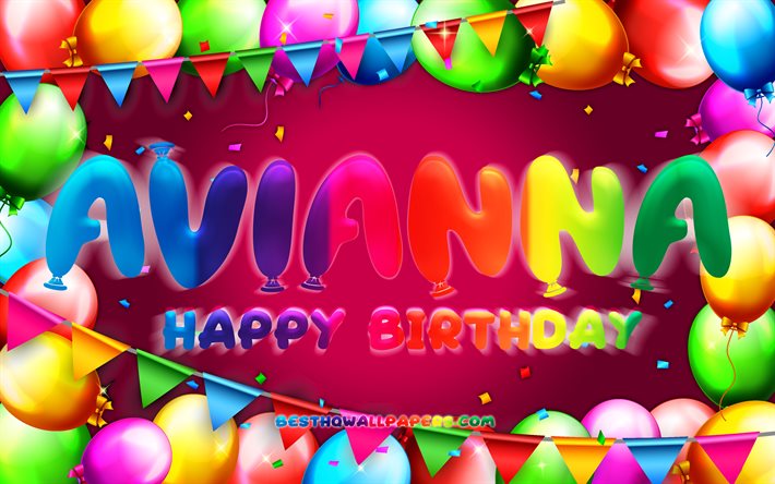 お誕生日おめでとうアヴィアンナ, 4k, カラフルなバルーンフレーム, アヴィアンナの名前, 紫色の背景, アヴィアンナお誕生日おめでとう, アヴィアンナの誕生日, 人気のアメリカ人女性の名前, 誕生日のコンセプト, アヴィアンナ