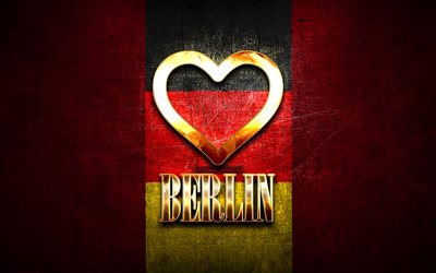 J&#39;aime Berlin, villes allemandes, inscription dor&#233;e, Allemagne, coeur d&#39;or, Berlin avec drapeau, Berlin, villes pr&#233;f&#233;r&#233;es, Love Berlin