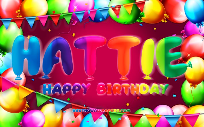 お誕生日おめでとうハッティ, 4k, カラフルなバルーンフレーム, ハッティ名, 紫色の背景, ハッティお誕生日おめでとう, ハッティの誕生日, 人気のアメリカ人女性の名前, 誕生日のコンセプト, ハッティ