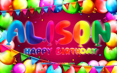 Joyeux anniversaire Alison, 4k, cadre ballon color&#233;, nom Alison, fond violet, Alison joyeux anniversaire, anniversaire Alison, noms f&#233;minins am&#233;ricains populaires, concept d&#39;anniversaire, Alison