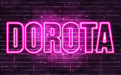 Dorota, 4k, fonds d&#39;&#233;cran avec noms, noms f&#233;minins, nom Dorota, n&#233;ons violets, joyeux anniversaire Dorota, noms f&#233;minins polonais populaires, photo avec le nom Dorota
