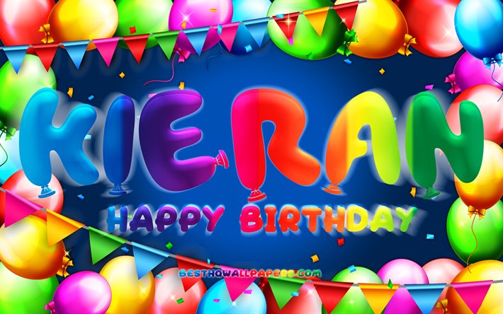 Joyeux anniversaire Kieran, 4k, cadre ballon color&#233;, nom de Kieran, fond bleu, Kieran joyeux anniversaire, anniversaire de Kieran, noms masculins am&#233;ricains populaires, concept d&#39;anniversaire, Kieran