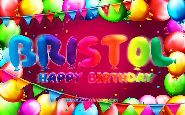お誕生日おめでとうブリストル, 4k, カラフルなバルーンフレーム, ブリストル名, 紫色の背景, ブリストルお誕生日おめでとう, ブリストルの誕生日, 人気のアメリカ人女性の名前, 誕生日のコンセプト, ブリストール