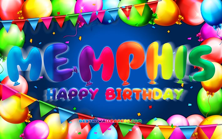Joyeux anniversaire Memphis, 4k, cadre color&#233; de ballon, nom de Memphis, fond bleu, anniversaire heureux de Memphis, anniversaire de Memphis, noms masculins am&#233;ricains populaires, concept d’anniversaire, Memphis