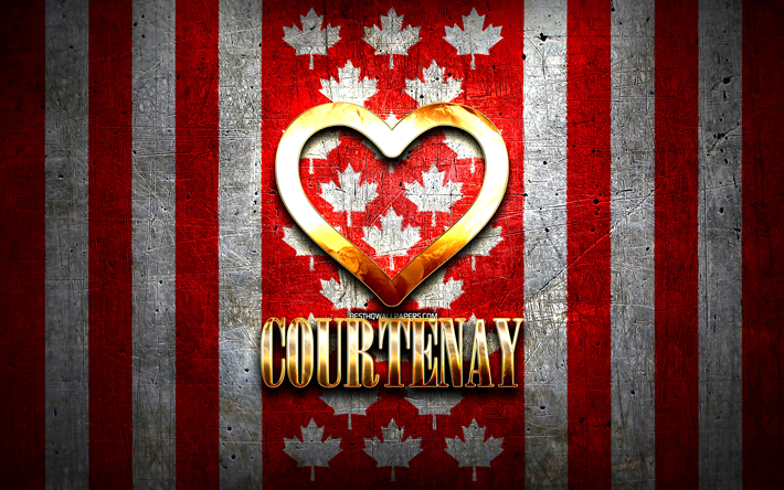 I Love Courtenay, kanadensiska st&#228;der, gyllene inskription, Courtenays dag, Kanada, gyllene hj&#228;rta, Courtenay med flagga, Courtenay, favoritst&#228;der, Love Courtenay