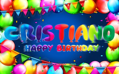 お誕生日おめでとうクリスティアーノ, 4k, カラフルなバルーンフレーム, クリスティアーノの名前, 青い背景, クリスティアーノお誕生日おめでとう, クリスティアーノの誕生日, 人気のあるアメリカ人男性の名前, 誕生日のコンセプト, クリスティアーノ