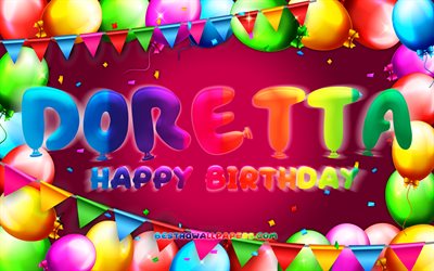 Joyeux Anniversaire Doretta, 4k, cadre de ballon color&#233;, Doretta nom, fond violet, Doretta Joyeux Anniversaire, Doretta Anniversaire, noms f&#233;minins allemands populaires, Anniversaire concept, Doretta