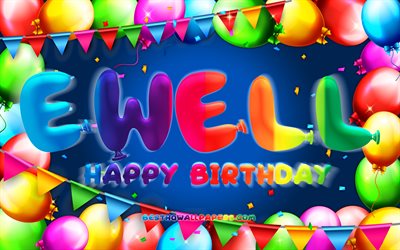 Hyv&#228;&#228; syntym&#228;p&#228;iv&#228;&#228; Ewell, 4k, v&#228;rik&#228;s ilmapallokehys, Ewell nimi, sininen tausta, Ewell Happy Birthday, Ewell Birthday, suositut saksalaiset miesten nimet, syntym&#228;p&#228;iv&#228;konsepti, Ewell