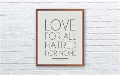 Love for All Hatred for None, quotes, wooden frame on the wall, inspiration, motivation, creative art