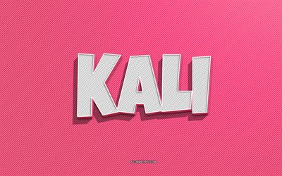 Kali, pink lines background, wallpapers with names, Kali name, female names, Kali greeting card, line art, picture with Kali name