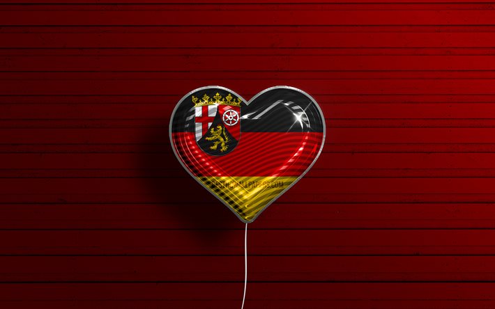 J&#39;aime la Rh&#233;nanie-Palatinat, 4k, ballons r&#233;alistes, fond en bois rouge, &#201;tats d&#39;Allemagne, coeur de drapeau de Rh&#233;nanie-Palatinat, drapeau de Rh&#233;nanie-Palatinat, ballon avec drapeau, &#233;tats allemands, amour de la Rh&#
