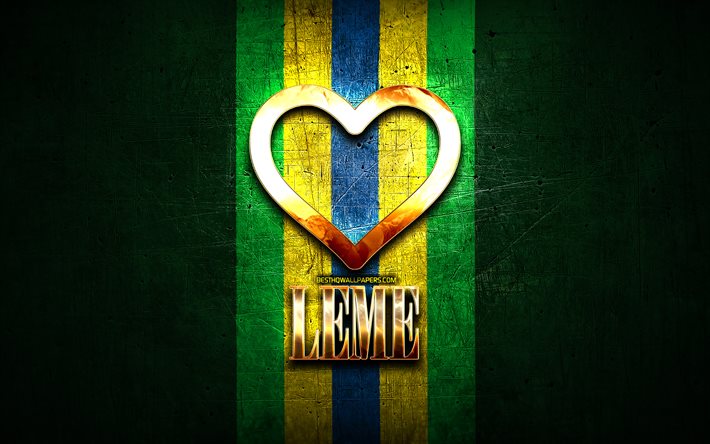 Jag &#228;lskar Leme, brasilianska st&#228;der, gyllene inskription, Brasilien, gyllene hj&#228;rta, Leme, favoritst&#228;der, Love Leme