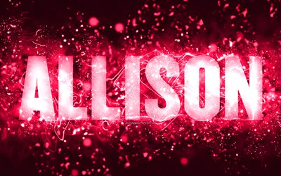 Buon compleanno Allison, 4k, luci al neon rosa, nome Allison, creativo, buon compleanno Allison, compleanno Allison, nomi femminili americani popolari, foto con nome Allison, Allison