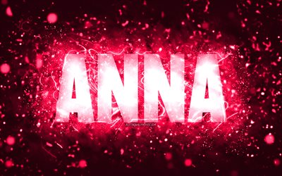 Happy Birthday Anna, 4k, pink neon lights, Anna name, creative, Anna Happy Birthday, Anna Birthday, popular american female names, picture with Anna name, Anna