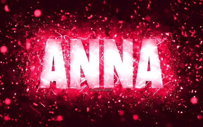 Feliz cumplea&#241;os Anna, 4k, luces de ne&#243;n rosas, nombre de Anna, creativo, feliz cumplea&#241;os de Anna, cumplea&#241;os de Anna, nombres femeninos estadounidenses populares, imagen con el nombre de Anna, Anna