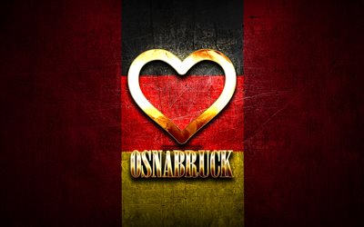 I Love Osnabruck, german cities, golden inscription, Germany, golden heart, Osnabruck with flag, Osnabruck, favorite cities, Love Osnabruck