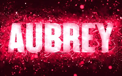 alles gute zum geburtstag aubrey, 4k, rosa neonlichter, aubrey-name, kreativ, aubrey alles gute zum geburtstag, aubrey-geburtstag, beliebte amerikanische frauennamen, bild mit aubrey-namen, aubrey
