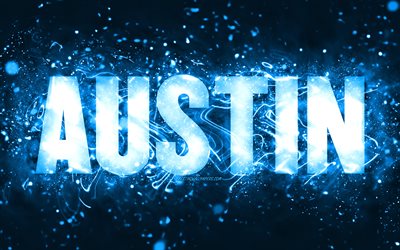 Happy Birthday Austin, 4k, blue neon lights, Austin name, creative, Austin Happy Birthday, Austin Birthday, popular american male names, picture with Austin name, Austin