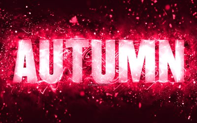 Buon compleanno Autunno, 4k, luci al neon rosa, nome autunnale, creativo, Autunno Buon compleanno, Compleanno d&#39;autunno, nomi femminili americani popolari, immagine con nome autunnale, Autunno