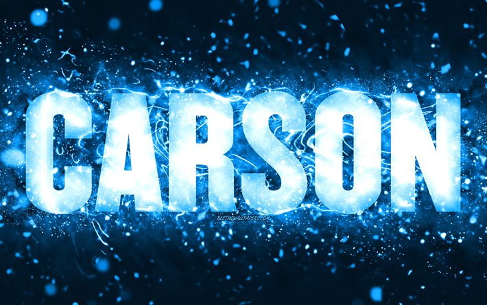 Joyeux anniversaire Carson, 4k, n&#233;ons bleus, nom Carson, cr&#233;atif, Carson Happy Birthday, Carson Birthday, noms masculins am&#233;ricains populaires, image avec le nom carson, Carson