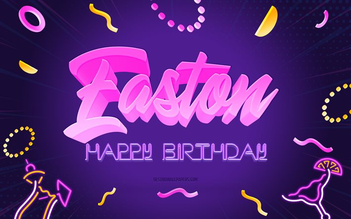 Happy Birthday Easton, 4k, Purple Party Background, Easton, creative art, Happy Easton birthday, Easton name, Easton Birthday, Birthday Party Background