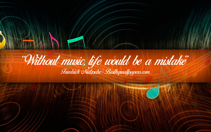 Without music Life would be a mistake, Friedrich Nietzsche, calligraphic text, quotes about music, Friedrich Nietzsche quotes, inspiration, music background