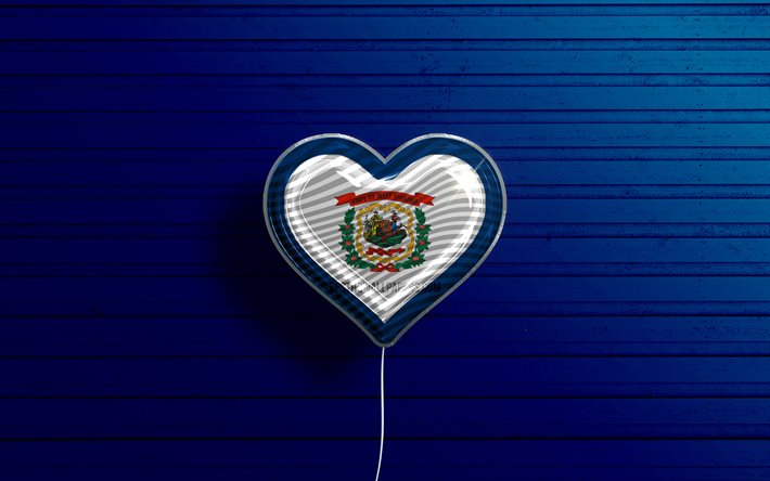 I Love West Virginia, 4k, realistiset ilmapallot, sininen puutausta, Yhdysvallat, L&#228;nsi-Virginian lippusyd&#228;n, L&#228;nsi-Virginian lippu, ilmapallo lipulla, Amerikan osavaltiot, Love West Virginia, YHDYSVALLAT