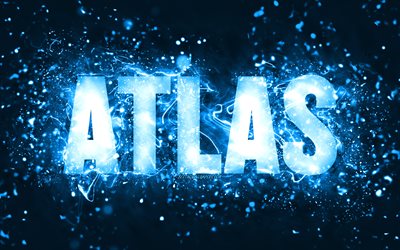 Buon compleanno Atlas, 4k, luci al neon blu, nome Atlas, creativo, Atlas Happy Birthday, Atlas Birthday, nomi maschili americani popolari, foto con nome Atlas, Atlas