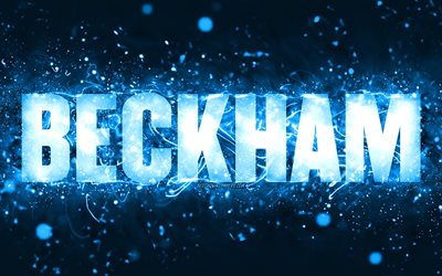 Happy Birthday Beckham, 4k, blue neon lights, Beckham name, creative, Beckham Happy Birthday, Beckham Birthday, popular american male names, picture with Beckham name, Beckham
