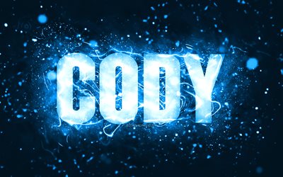 Feliz anivers&#225;rio, Cody, 4k, luzes de n&#233;on azuis, nome Cody, criativo, Cody Feliz anivers&#225;rio, Cody Birthday, nomes masculinos americanos populares, foto com o nome Cody