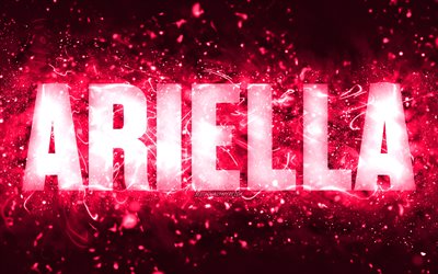 alles gute zum geburtstag ariella, 4k, rosa neon lichter, ariella name, kreativ, ariella alles gute zum geburtstag, ariella geburtstag, beliebte amerikanische weibliche namen, bild mit ariella namen, ariella