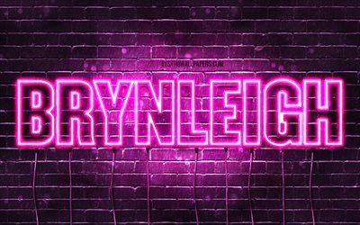 Brynleigh, 4k, isimleri, Bayan isimleri, Brynleigh adı, mor neon ışıkları Brynleigh adı, Doğum g&#252;n&#252;n kutlu olsun Brynleigh, resimli duvar kağıtları
