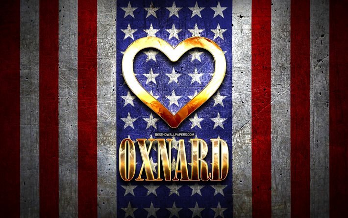 I Love Oxnard, american cities, golden inscription, USA, golden heart, american flag, Oxnard, favorite cities, Love Oxnard