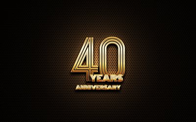 40th anniversary, glitter signs, anniversary concepts, grid metal background, 40 Years Anniversary, creative, Golden 40th anniversary sign