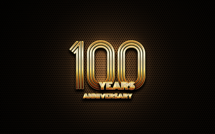 100e anniversaire, paillettes signes, Cent Ans d&#39;anniversaire, anniversaire, concepts, grille en m&#233;tal, fond, 100 Ans, de cr&#233;ation, d&#39;Or 100e anniversaire signe