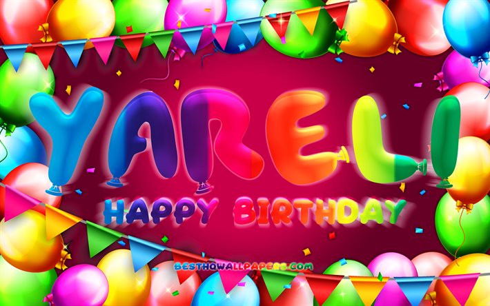 Buon compleanno Yareli, 4k, cornice palloncino colorato, nome Yareli, sfondo viola, Yareli Buon compleanno, Yareli Compleanno, nomi femminili popolari americani, Concetto di compleanno, Yareli
