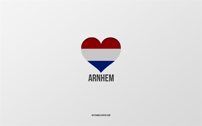 J&#39;aime Arnhem, villes n&#233;erlandaises, Jour d&#39;Arnhem, fond gris, Arnhem, Pays-Bas, coeur de drapeau n&#233;erlandais, villes pr&#233;f&#233;r&#233;es, Amour Arnhem