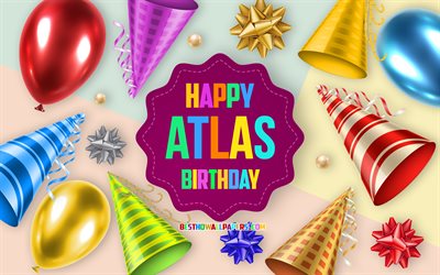 Happy Birthday Atlas, 4k, Birthday Balloon Background, Atlas, creative art, Happy Atlas birthday, silk bows, Atlas Birthday, Birthday Party Background