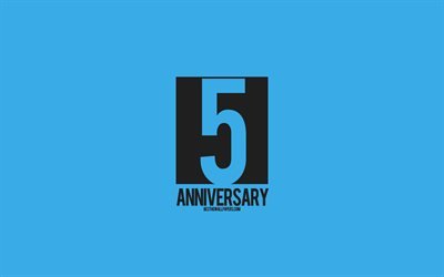 5th Anniversary sign, minimalism style, blue background, creative art, 5 years anniversary, typography, 5th Anniversary