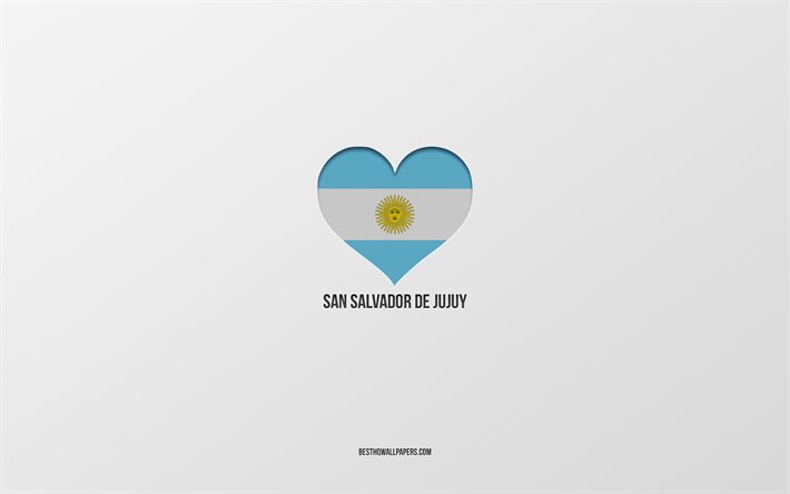 Eu Amo a San Salvador de Jujuy, Argentina cidades, plano de fundo cinza, Bandeira Argentina cora&#231;&#227;o, San Salvador de Jujuy, cidades favoritas, O amor de San Salvador de Jujuy, Argentina