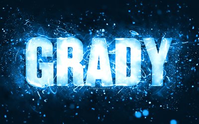 Happy Birthday Grady, 4k, blue neon lights, Grady name, creative, Grady Happy Birthday, Grady Birthday, popular american male names, picture with Grady name, Grady