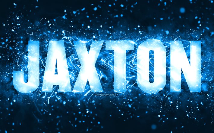 Happy Birthday Jaxton, 4k, blue neon lights, Jaxton name, creative, Jaxton Happy Birthday, Jaxton Birthday, popular american male names, picture with Jaxton name, Jaxton