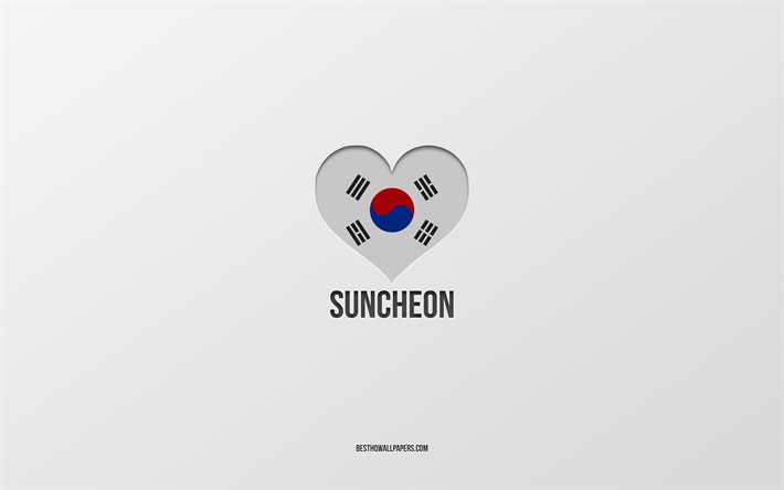 Suncheon&#39;u Seviyorum, G&#252;ney Kore şehirleri, Suncheon G&#252;n&#252;, gri arka plan, Suncheon, G&#252;ney Kore, G&#252;ney Kore bayrağı kalp, favori şehirler, Love Suncheon