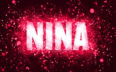 Happy Birthday Nina, 4k, pink neon lights, Nina name, creative, Nina Happy Birthday, Nina Birthday, popular american female names, picture with Nina name, Nina