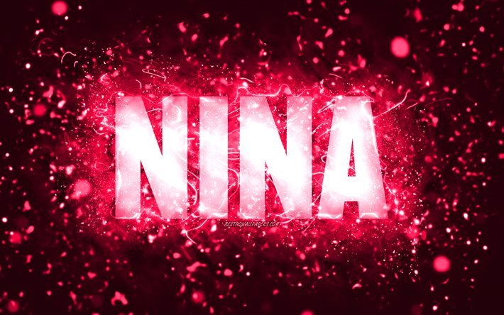 Joyeux anniversaire Nina, 4k, n&#233;ons roses, nom Nina, cr&#233;atif, Nina joyeux anniversaire, Nina anniversaire, noms f&#233;minins am&#233;ricains populaires, photo avec le nom Nina, Nina